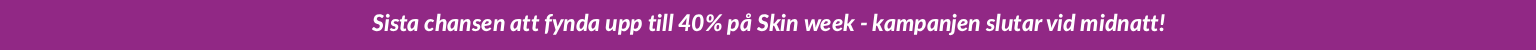 Skin week 2025 upp till 40% rabatt