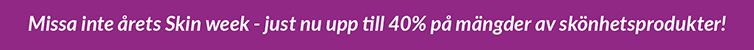 Skin week 2025 upp till 40% rabatt