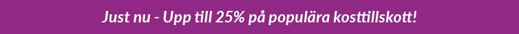 Upp till 25% på kost & hälsa