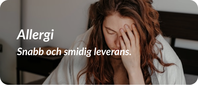 Allergi, snabb och smidig leverans.