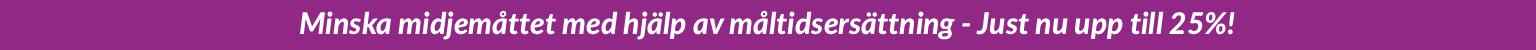 Upp till 25% på måltidsersättning