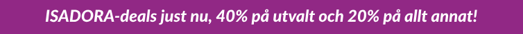ISADORA-deals just nu, 40% på utvalt och 20% på allt annat!