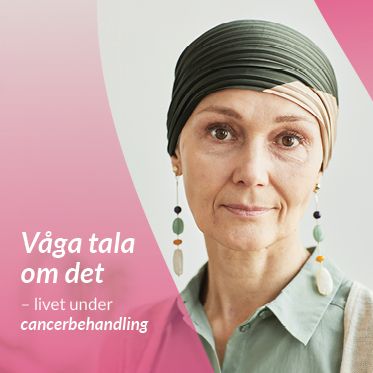 Artikel - Våga tala om det - erbjudande till dig som är eller känner någon i cancerbehandling